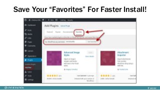 #wcoc@christinahills
Save Your “Favorites” For Faster Install!
 
