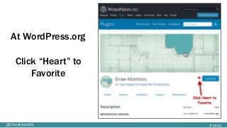 #wcoc@christinahills
At WordPress.org
Click “Heart” to
Favorite
 