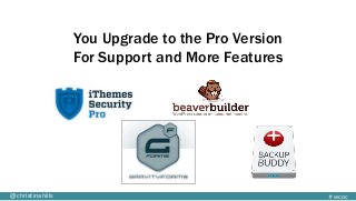 #wcoc@christinahills
You Upgrade to the Pro Version
For Support and More Features
 
