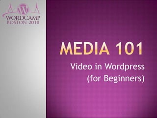 Media 101 Video in Wordpress (for Beginners) 