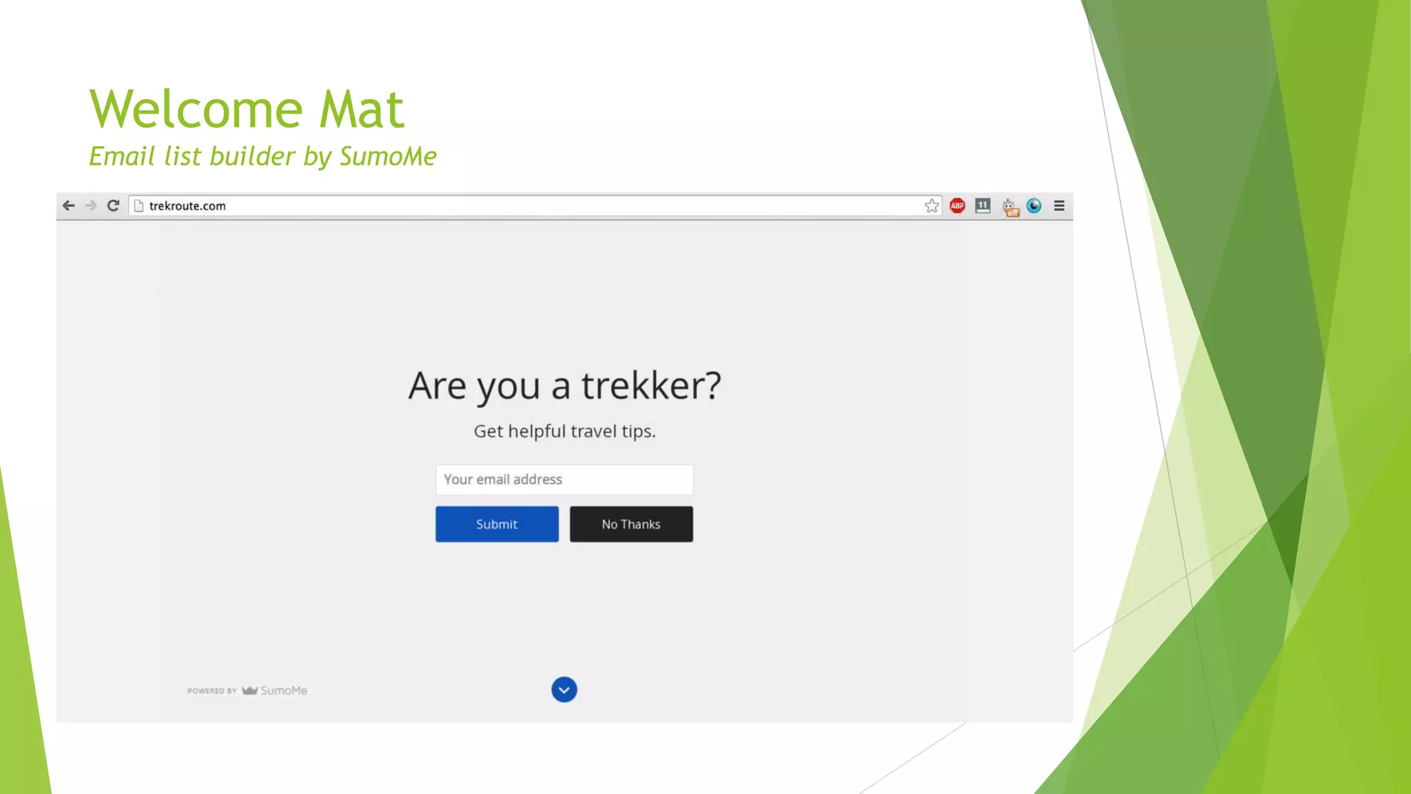 Welcome Mat
Email list builder by SumoMe
 