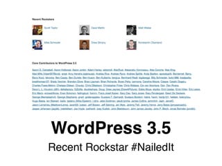 WordPress 3.5 
Recent Rockstar #NailedIt 
 