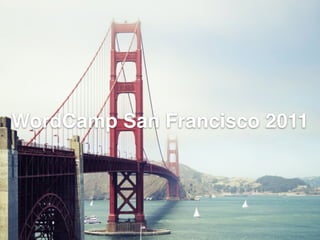 WordPress 3.3 
WordCamp San Francisco After-Party 
 