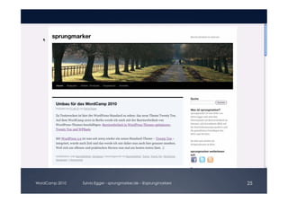 WordCamp 2010   Sylvia Egger - sprungmarker.de - @sprungmarkers   25
 