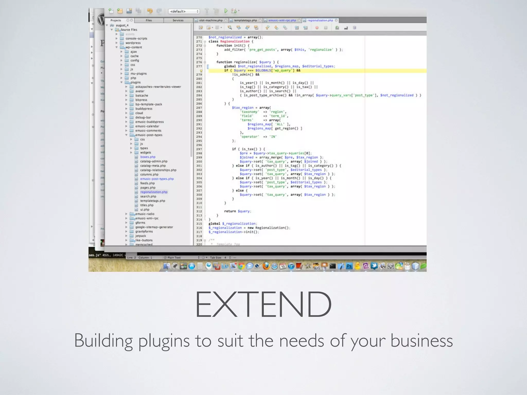 EXTEND
Building plugins to suit the needs of your business
 