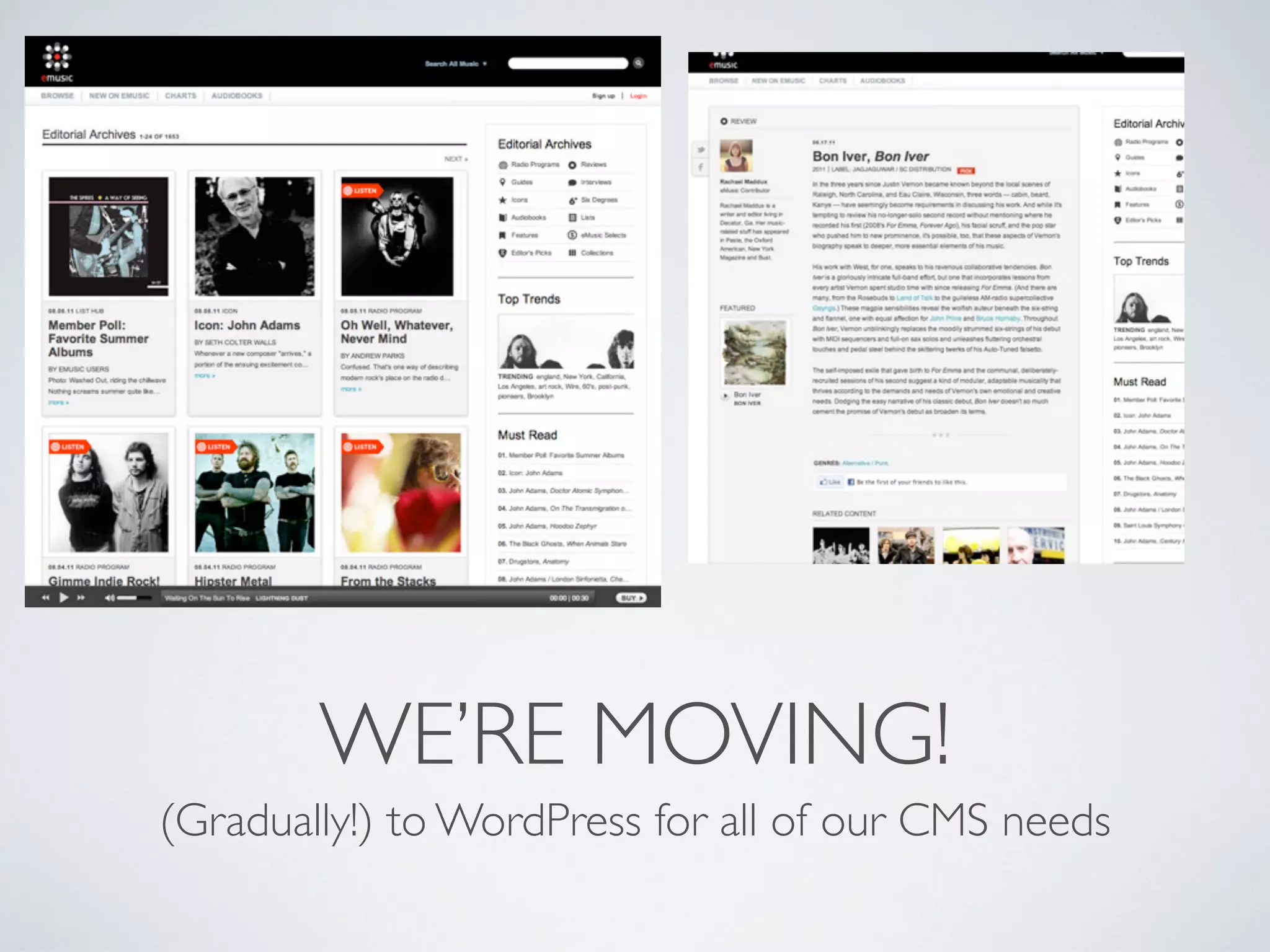 WE&rsquo;RE MOVING!
(Gradually!) to WordPress for all of our CMS needs
 