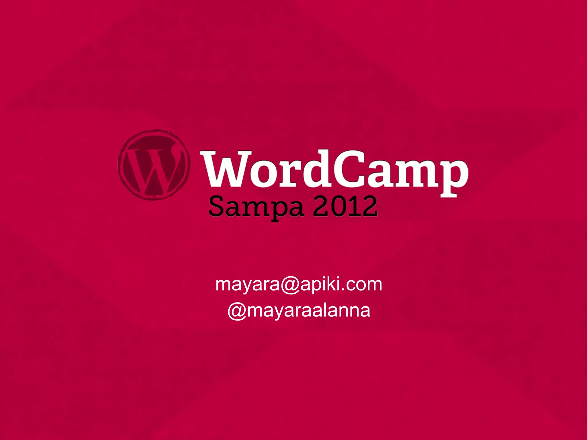 mayara@apiki.com
 @mayaraalanna
 