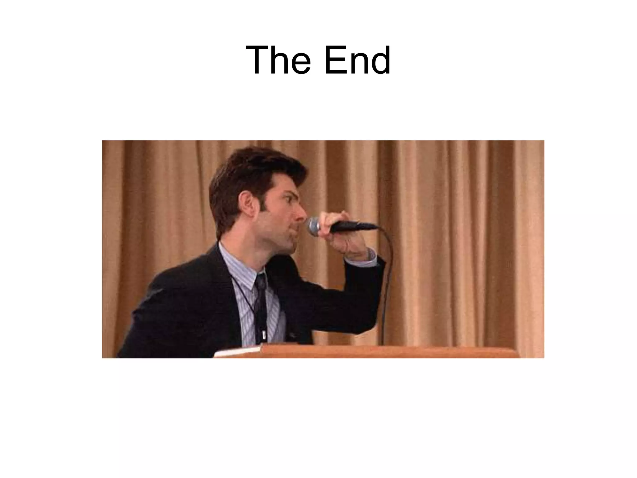 The End
 