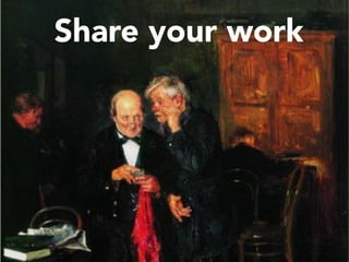 Share your work
 