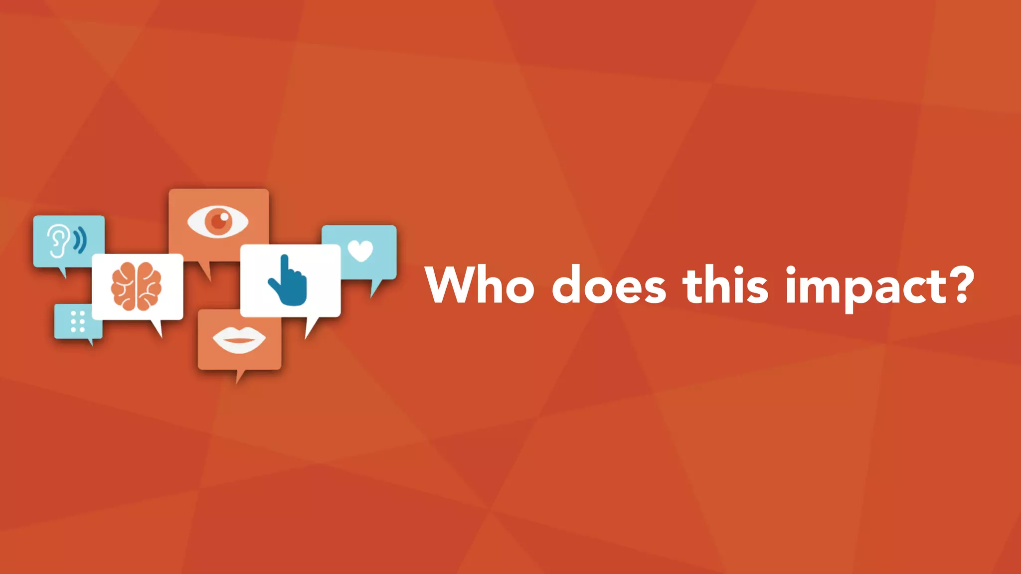 Who does this impact?
 