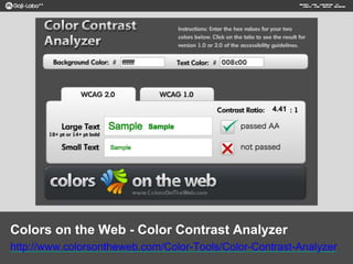 Colors on the Web - Color Contrast Analyzer
http://www.colorsontheweb.com/Color-Tools/Color-Contrast-Analyzer
 