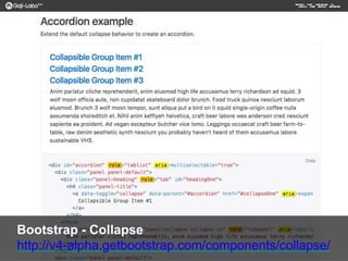 Bootstrap - Collapse
http://v4-alpha.getbootstrap.com/components/collapse/
 