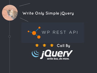 Write Only Simple jQuery
Call By
 