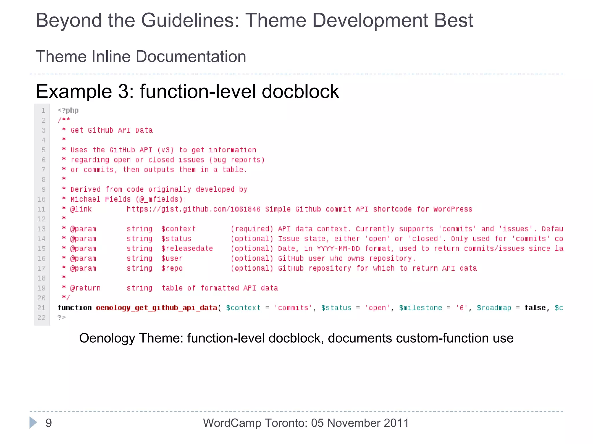 Inline docblocks: Function definitions, constants, global variables, classes WordCamp Toronto: 05 November 2011 Theme Inline Documentation 