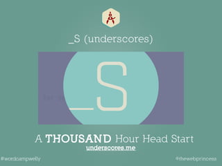 @thewebprincess#wordcampwelly
 