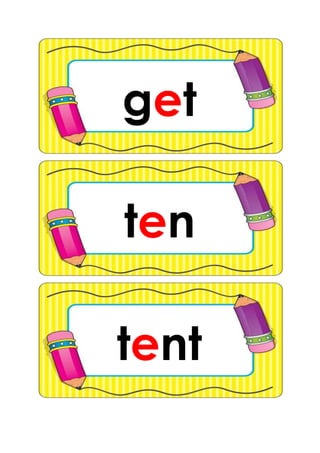 get
tent
ten
 