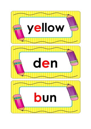 yellow
bun
den
 
