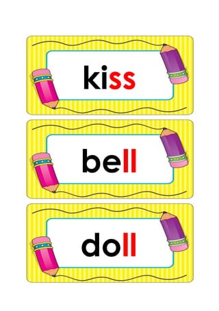 kiss
doll
bell
 