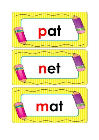 pat
net
mat
 