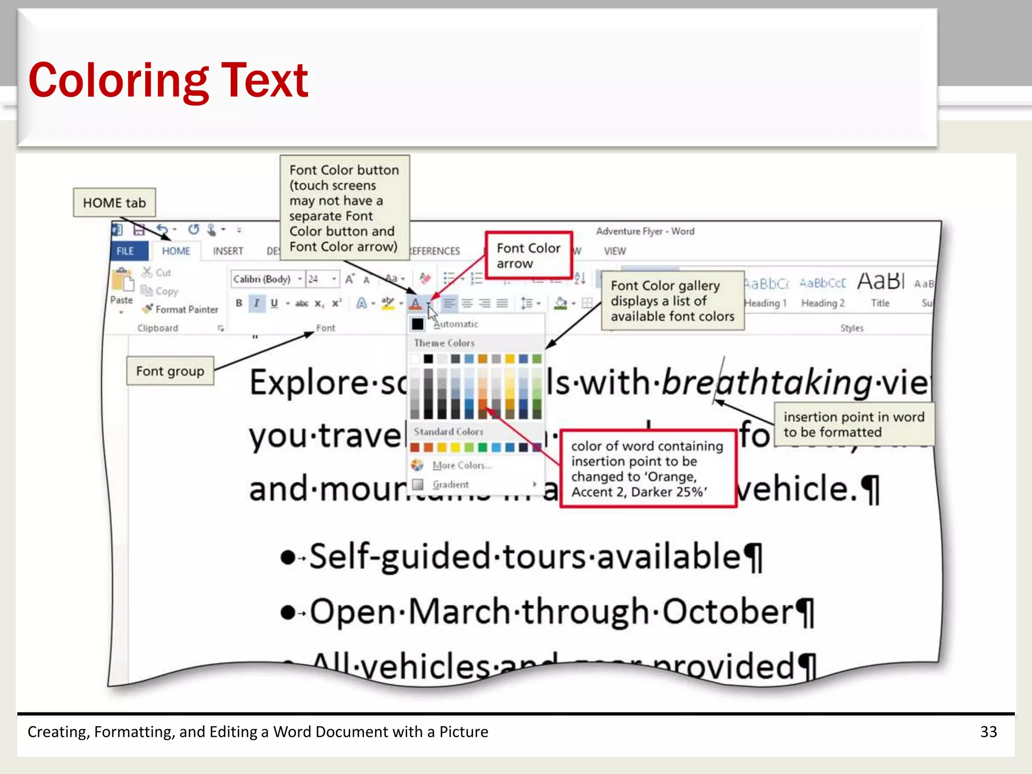 Creating, Formatting, and Editing a Word Document with a Picture 33
Coloring Text
 