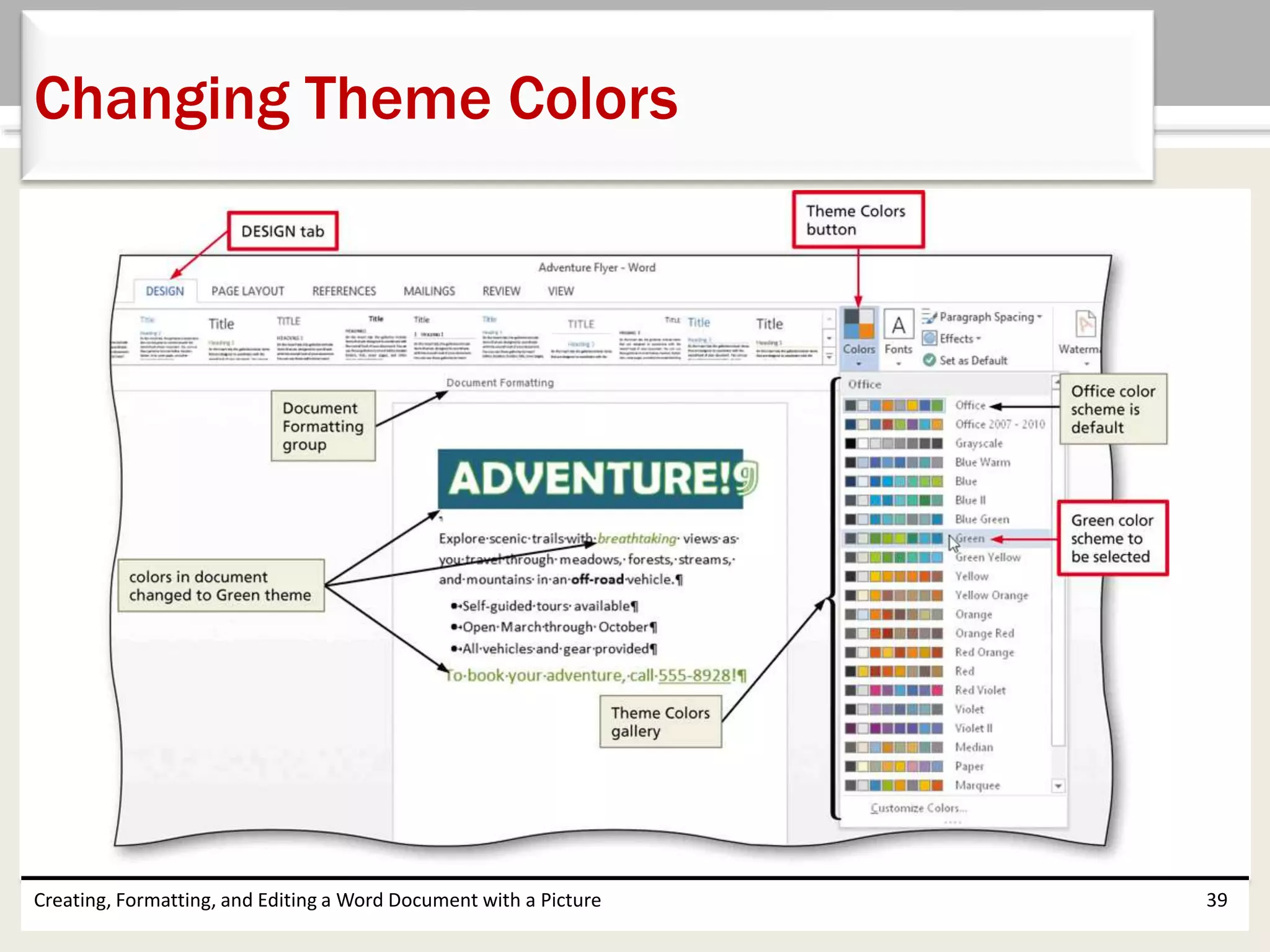 Creating, Formatting, and Editing a Word Document with a Picture 39
Changing Theme Colors
 