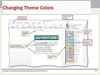Creating, Formatting, and Editing a Word Document with a Picture 39
Changing Theme Colors
 