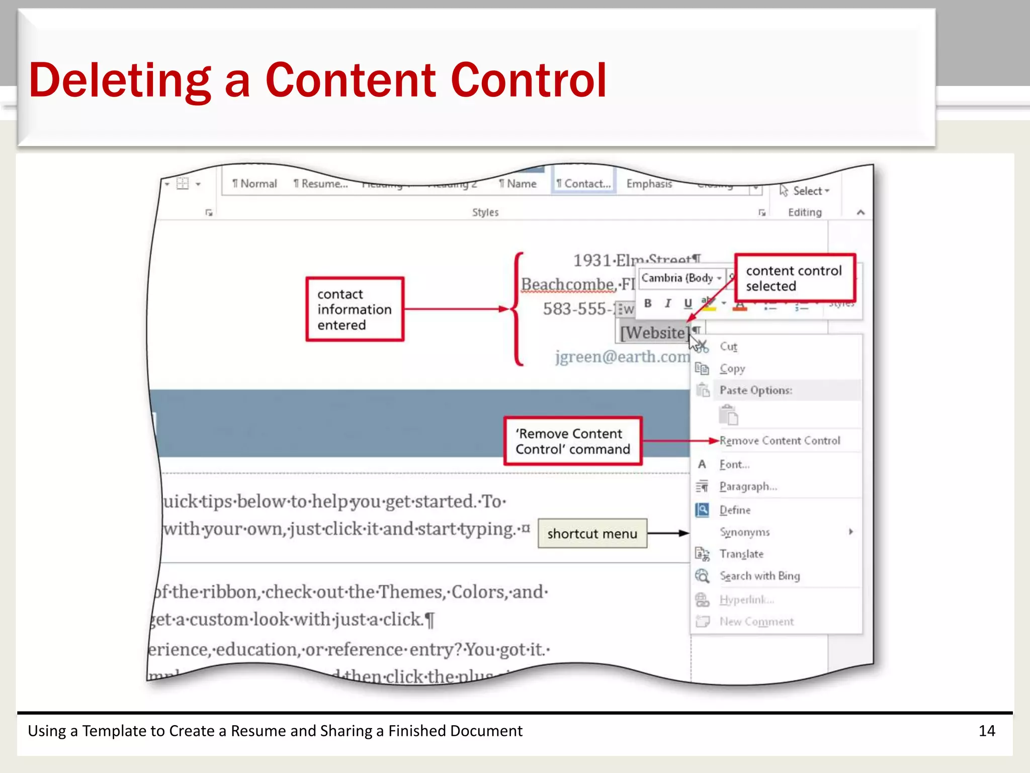 Using a Template to Create a Resume and Sharing a Finished Document 14
Deleting a Content Control
 