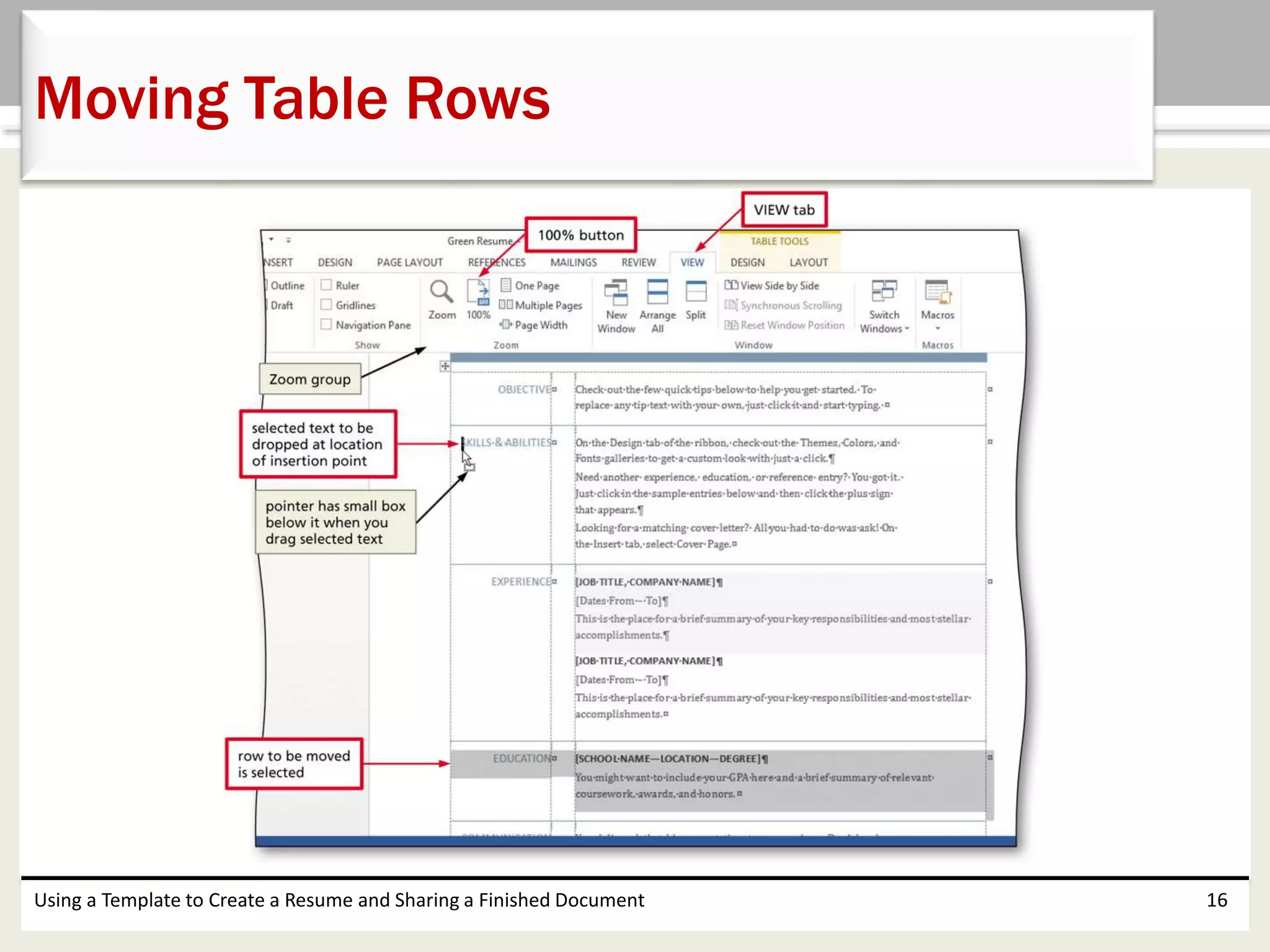 Using a Template to Create a Resume and Sharing a Finished Document 16
Moving Table Rows
 