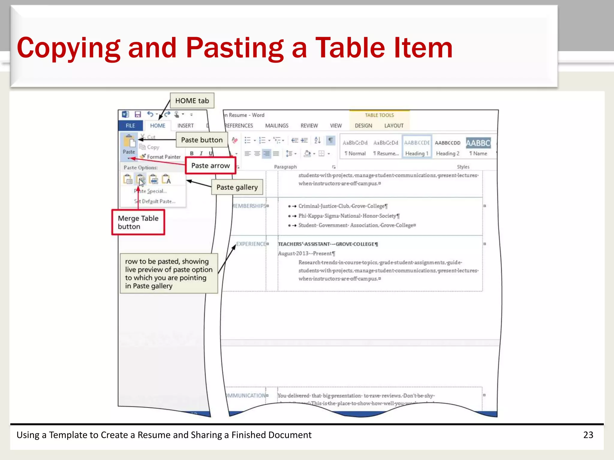 Using a Template to Create a Resume and Sharing a Finished Document 23
Copying and Pasting a Table Item
 