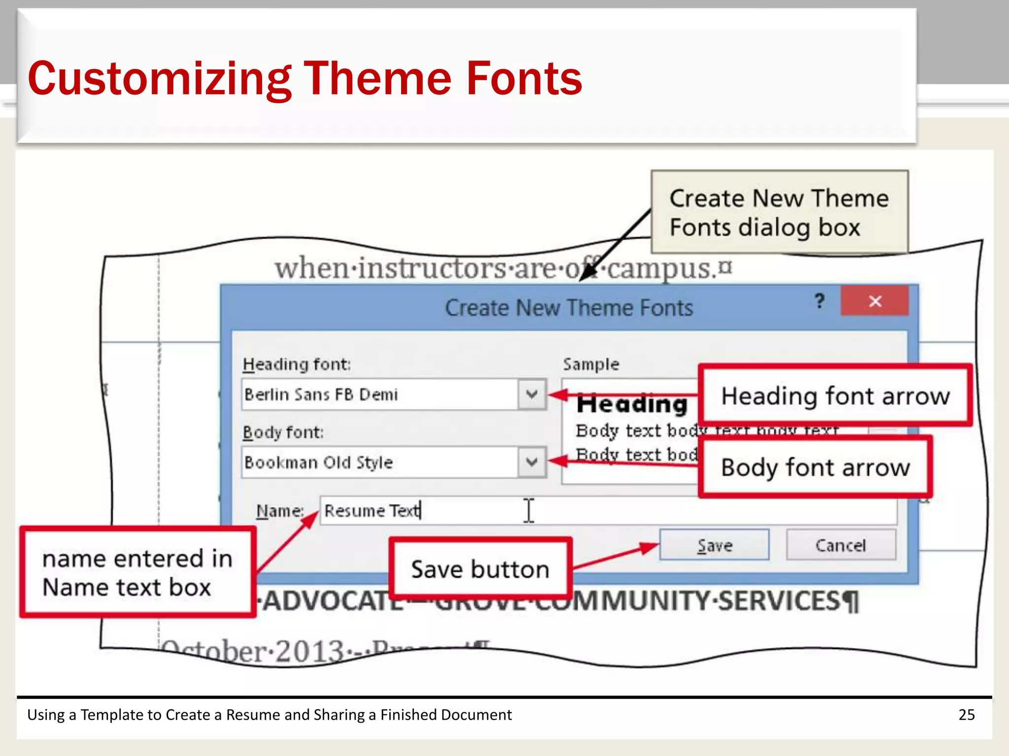 Using a Template to Create a Resume and Sharing a Finished Document 25
Customizing Theme Fonts
 