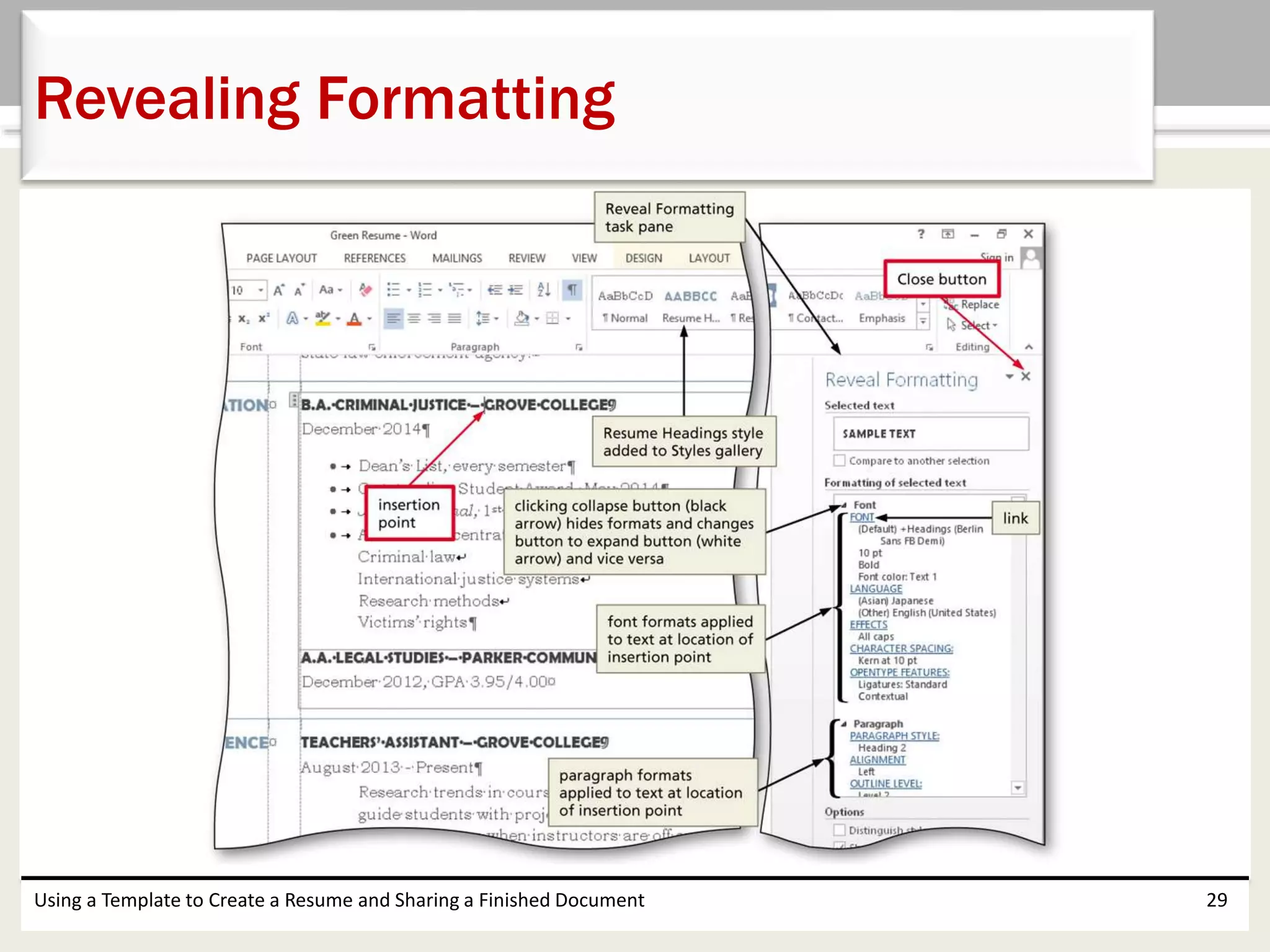 Using a Template to Create a Resume and Sharing a Finished Document 29
Revealing Formatting
 