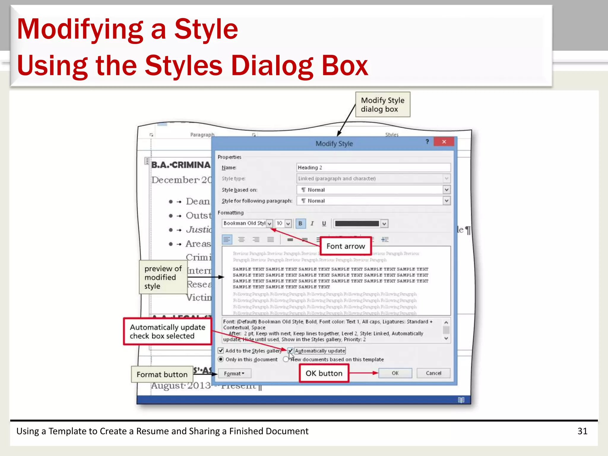 Using a Template to Create a Resume and Sharing a Finished Document 31
Modifying a Style
Using the Styles Dialog Box
 