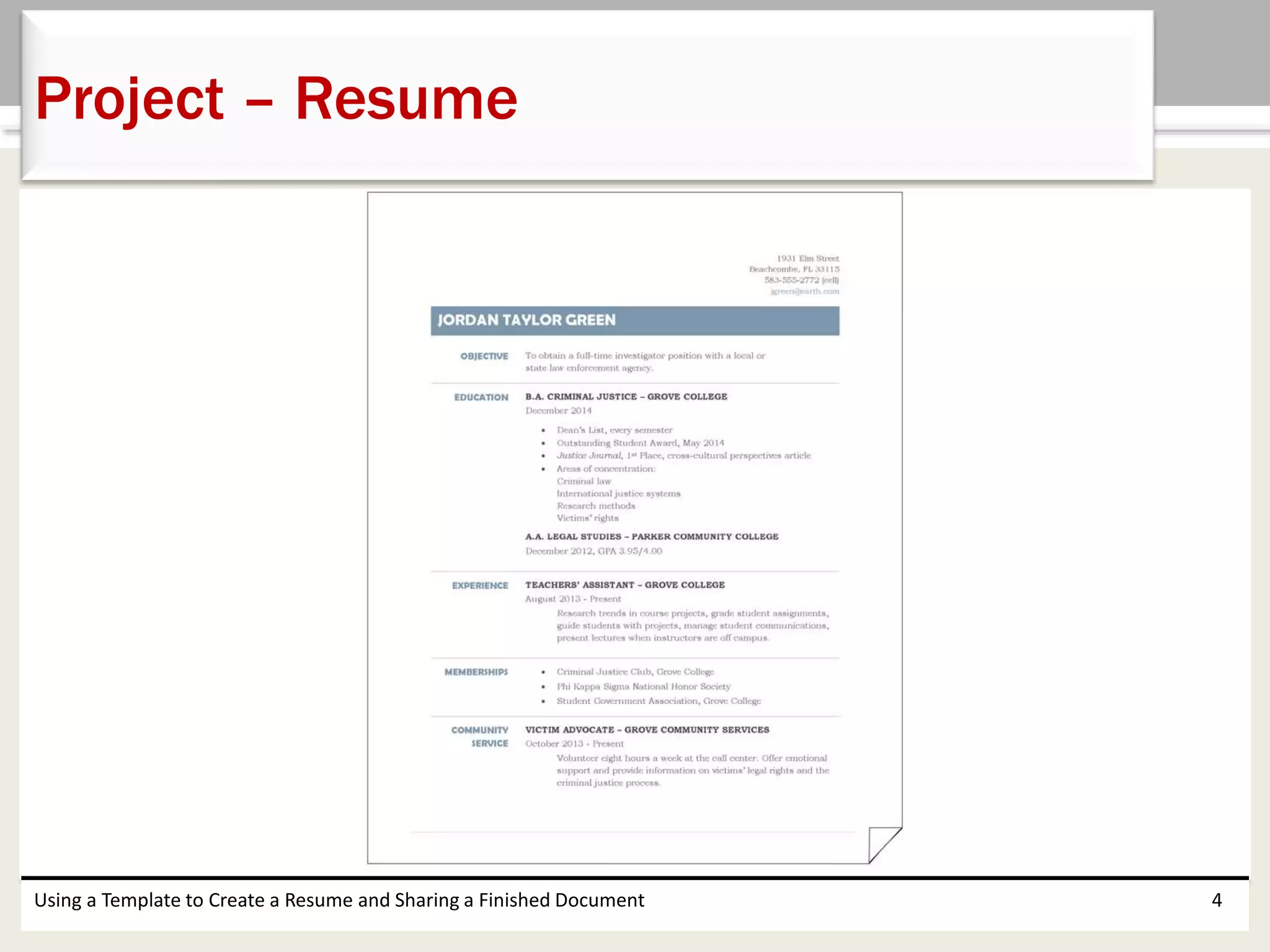 Using a Template to Create a Resume and Sharing a Finished Document 4
Project – Resume
 