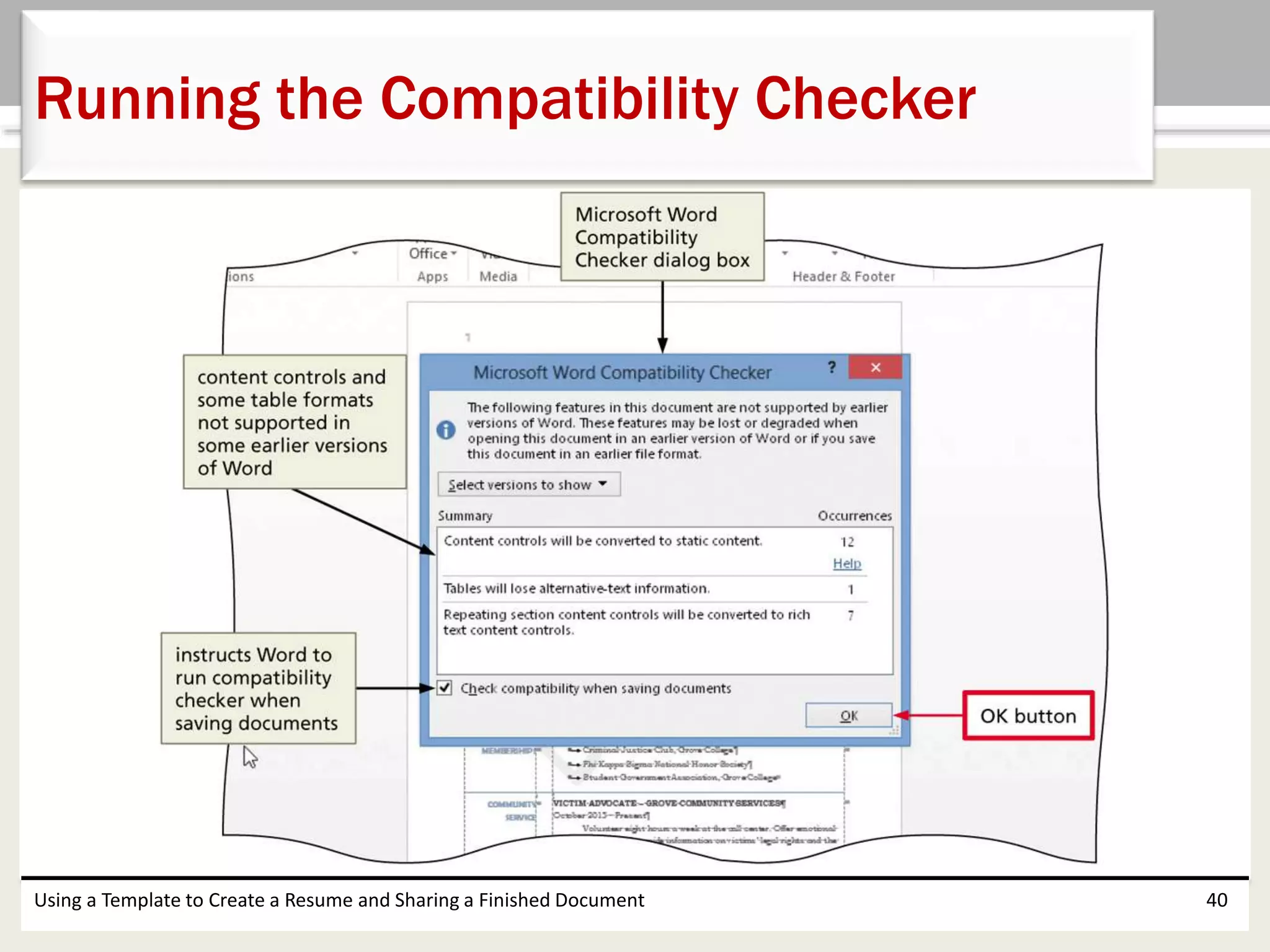 Using a Template to Create a Resume and Sharing a Finished Document 40
Running the Compatibility Checker
 