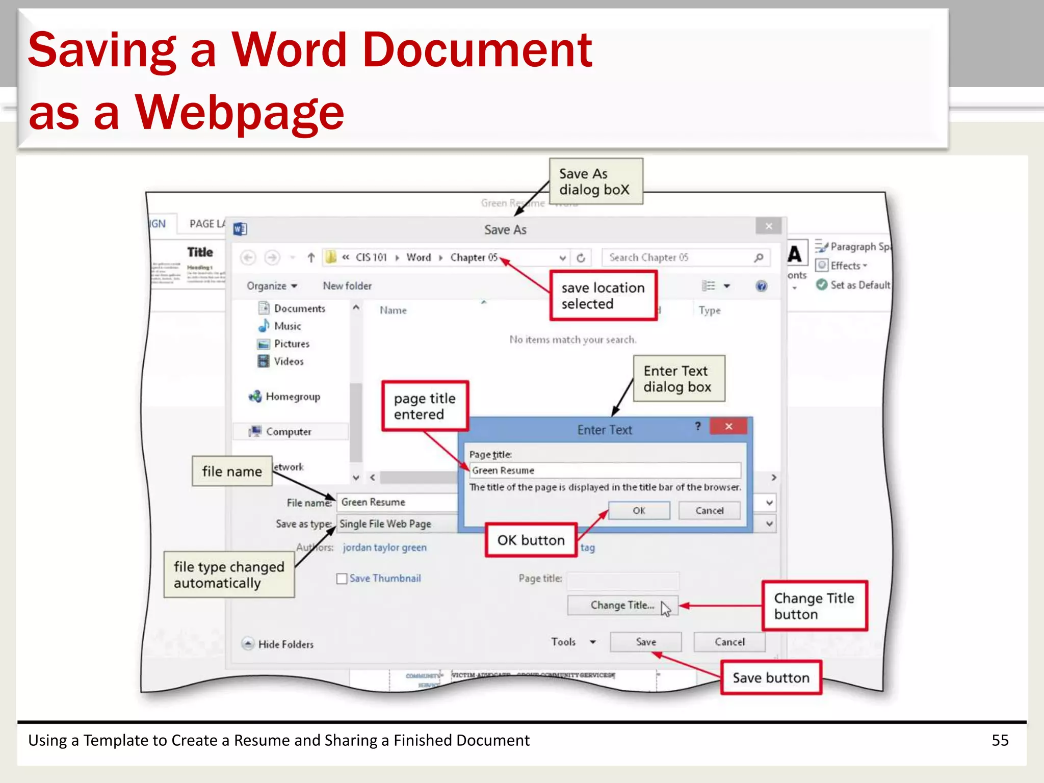 Using a Template to Create a Resume and Sharing a Finished Document 55
Saving a Word Document
as a Webpage
 