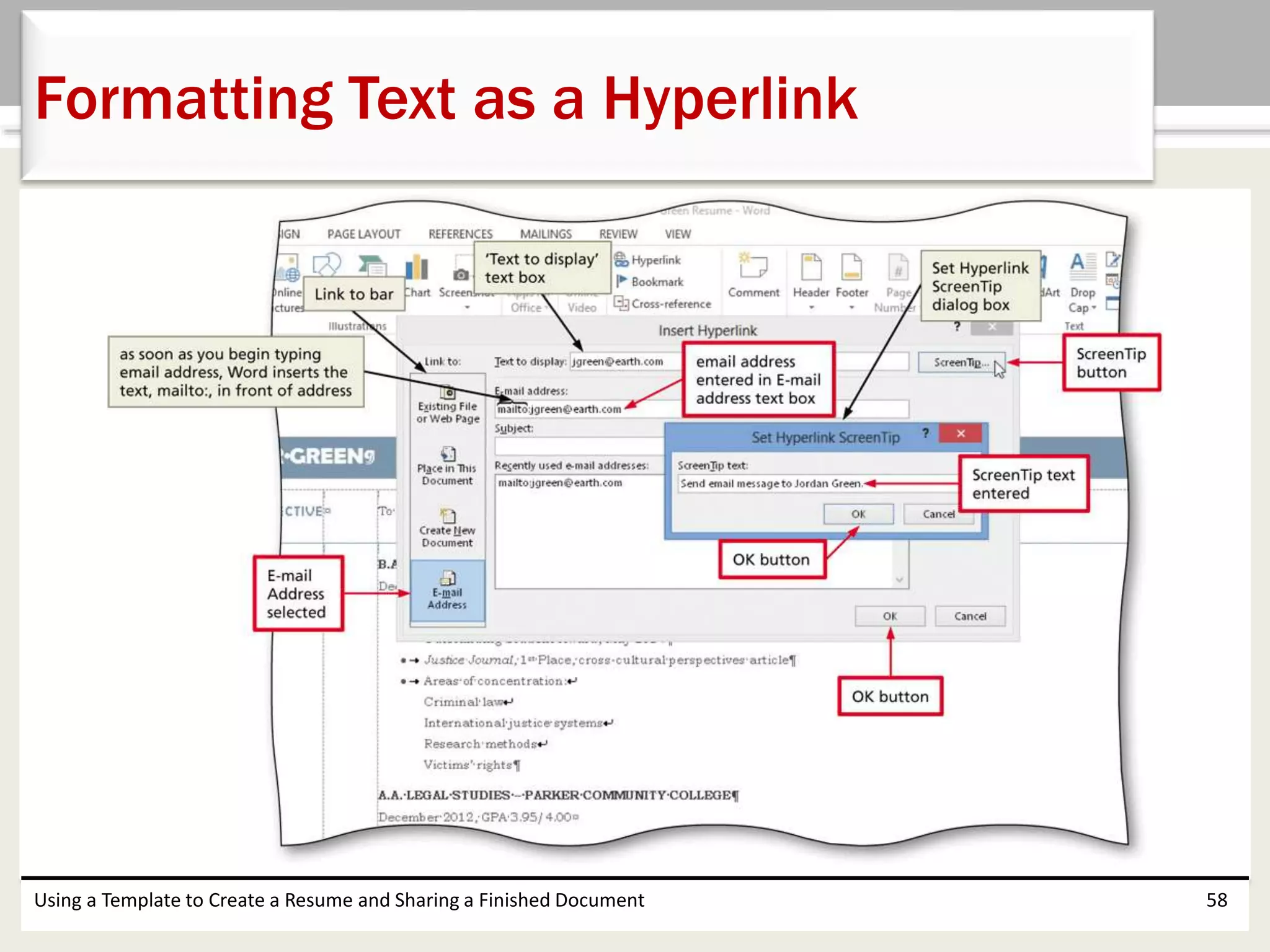 Using a Template to Create a Resume and Sharing a Finished Document 58
Formatting Text as a Hyperlink
 