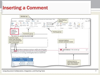 Inserting a Comment 
Using Document Collaboration, Integration, and Charting Tools 7 
 