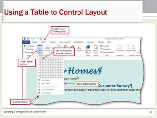 Using a Table to Control Layout 
Creating a Template for an Online Form 15 
 