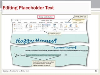 Editing Placeholder Text 
Creating a Template for an Online Form 21 
 