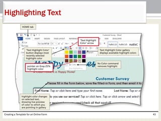 Highlighting Text 
Creating a Template for an Online Form 43 
 