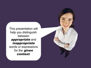 wordchoice.ppt Appropriate Words or Expressions in Context | PPT