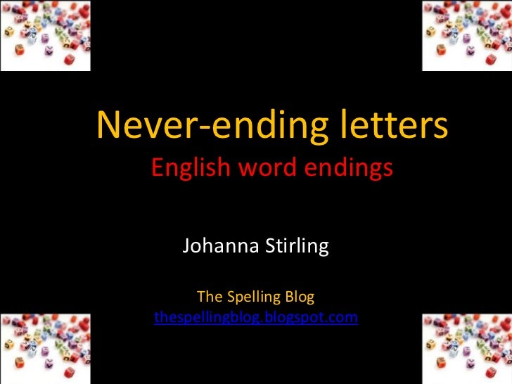 Neverending letters teaching and learning the spelling of English