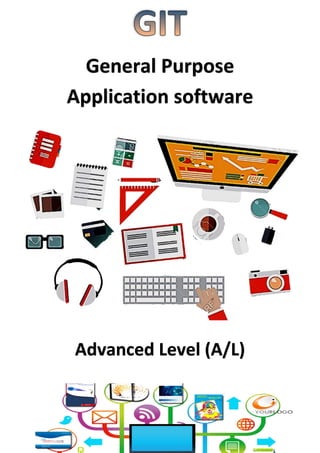 General Purpose
Application software
Advanced Level (A/L)
 