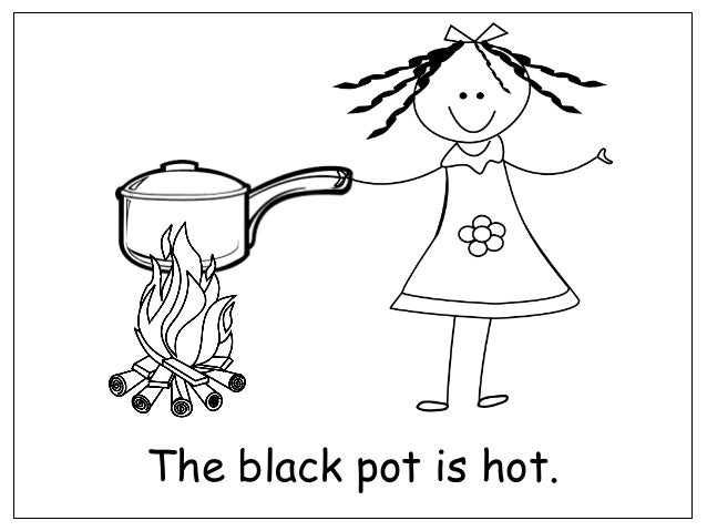 The black pot is hot.
 