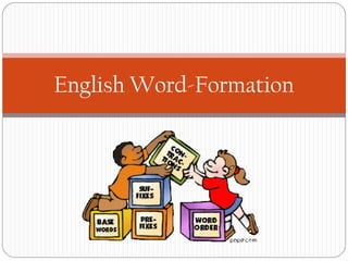 English Word-Formation
 