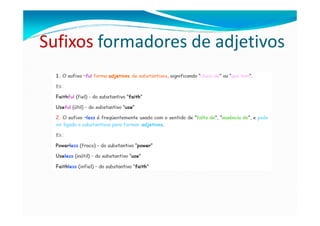 Sufixos formadores de adjetivos
 