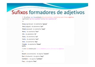 Sufixos formadores de adjetivos
 