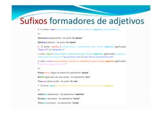 Sufixos formadores de adjetivos
 