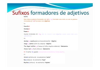 Sufixos formadores de adjetivos
 