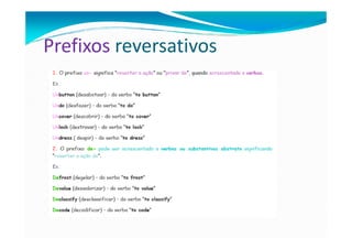 Prefixos reversativos
 